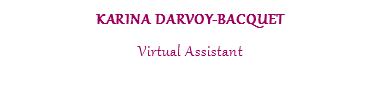 KARINA DARVOY-BACQUET Virtual Assistant 